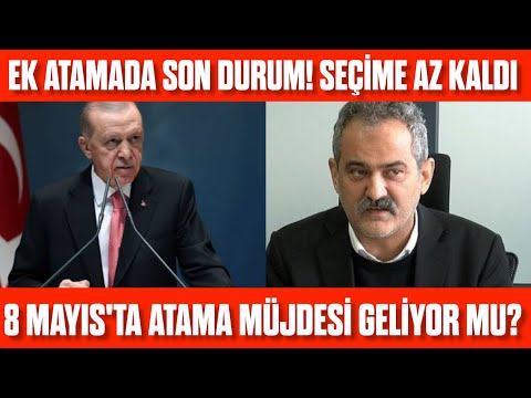 Ek Atamada Son Durum! 8 Mayıs'ta Atama MÜJDESİ Gelir mi? Ek atama olur mu?