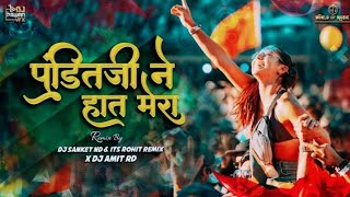 Pandit Ji Ne Haath Mera (Remix) DJ Sanket ND & Rohit Remix X Amit RD With Dj Pawan Vfx In MusicVideo