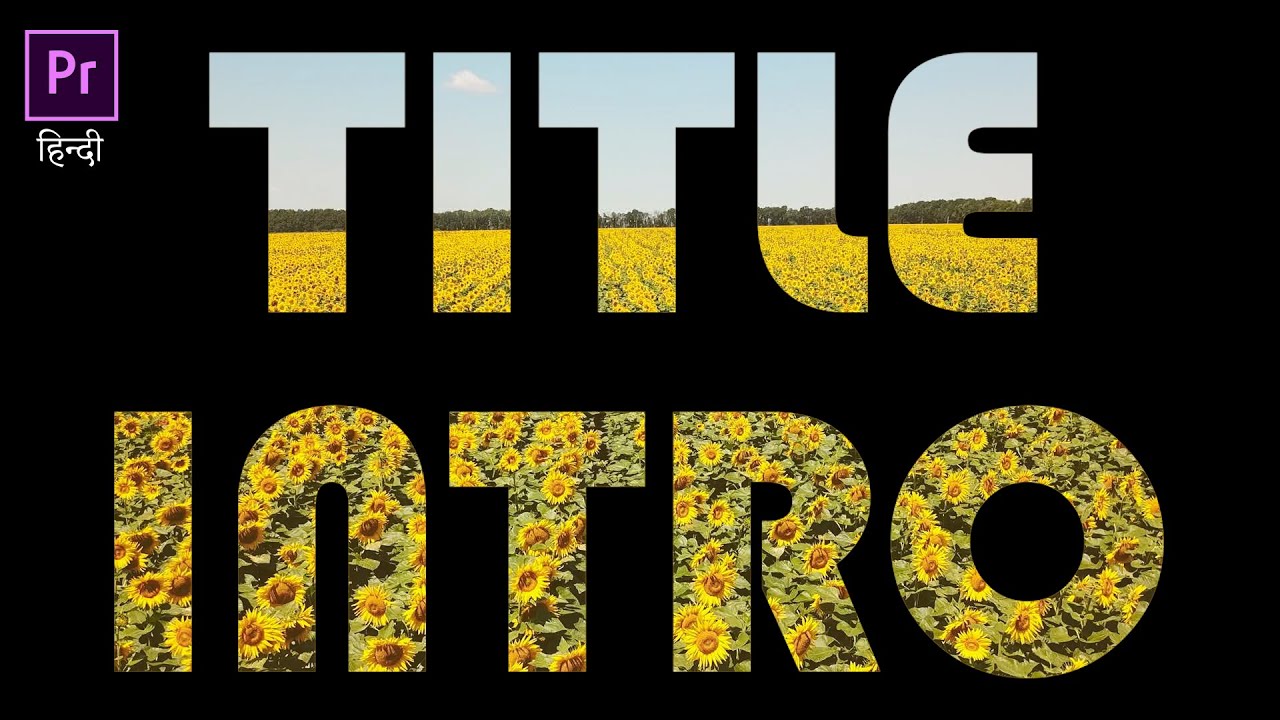 Video Inside Text in Adobe Premiere Pro Hindi (2022)