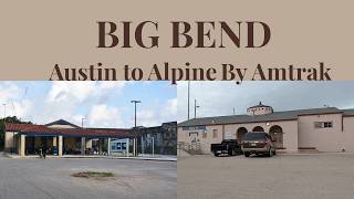 Big Bend: Austin to Alpine by Amtrak