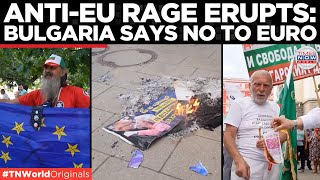 EU Flag in Flames: Bulgaria’s Battle for Sovereignty Turns Fierce| Times Now World