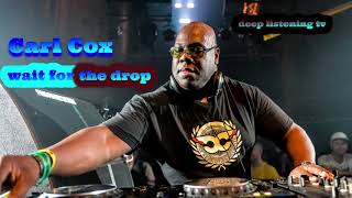 Carl Cox - wait for the drop  ＤＲＩＶＩＮＧ　ＨＩＧＨ