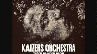 Video thumbnail of "Kaizers Orchestra - Tusen Dråper Regn"