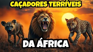 🌎 Caçadores Temíveis da África  Garras, Presas e Mandíbulas Selvagens!