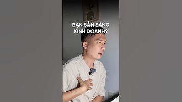Bạn sẵn sàng kinh doanh?