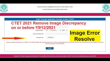 Remove Image Discrepancy on or before 13/12/2021 | CTET Admit Card 2021 Error Found | CTET 2021