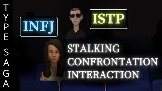 INFJ Confronts ISTP over Suspected Stalking  (S1 Ep. 5)