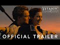 Titanic 25th Anniversary | Official Trailer | In Cinemas Feb 10