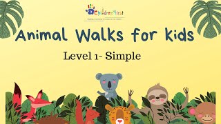 Animal Walks for Kids | Level 1| Simple