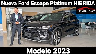 Nueva Ford Escape Platinum HIBRIDA Modelo 2023