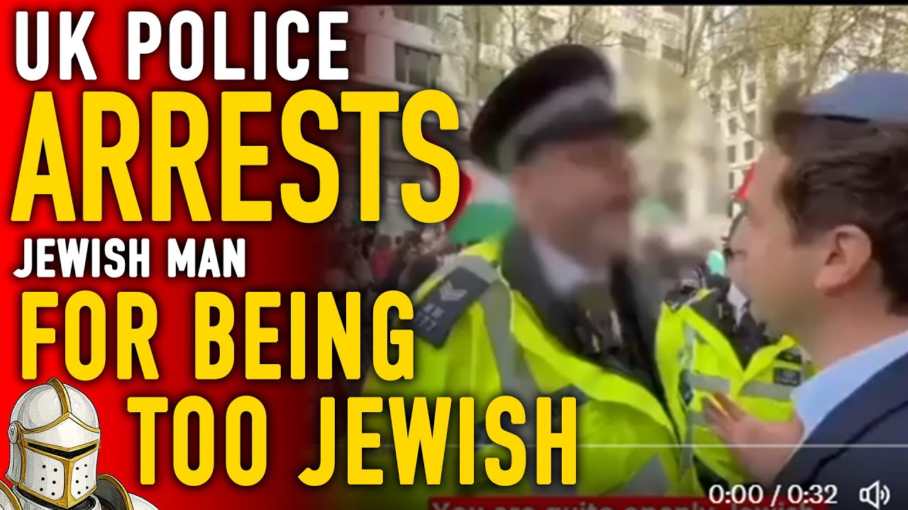 UK Police Arrest A Man for Being Too Jewish - YouTube