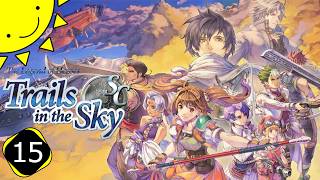 Lets Play Trails In The Sky SC | Part 15 - Bracer Investigation | Blind Gameplay Walkthrough