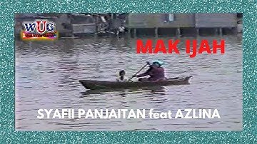 Syafii Panjaitan feat Azlina - Mak Ijah (Official Music Video WAK UTEH)