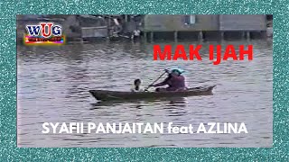 Syafii Panjaitan feat Azlina - Mak Ijah (WAK UTEH)