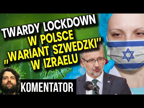 Twardy Lockdown W Polsce Zapowiedziany a w Izraelu Wariant Szwedzki! O Co Chodzi? Analiza Komentator