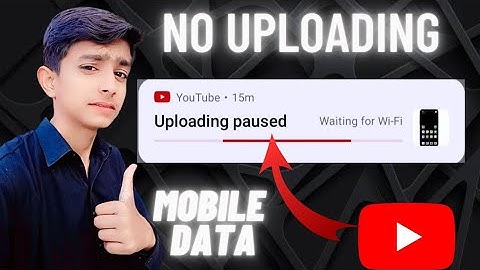 uploading paused/Upload video from mobile data.
