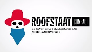 Roofstaat Compact De Zeven Grofste Misdaden Van Nederland Overzee