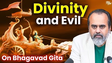 Why do we swing between divinity and evil? || Acharya Prashant, on Bhagavad Gita (2020)