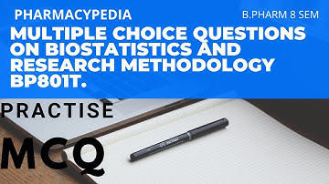 MULTIPLE CHOICE QUESTIONS ON BIOSTATISTICS AND RESEARCH METHODOLOGY | B.PHARM 8 SEM | MCQS| BP801T.