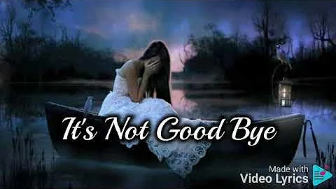 It's not goodbye (lyrics)  by Laura Pausini