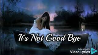 It's not goodbye (lyrics)  by Laura Pausini