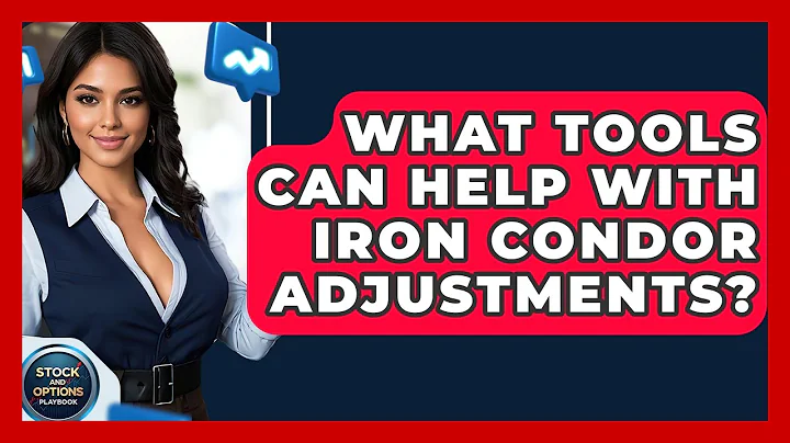 What Tools Can Help With Iron Condor Adjustments? | Stock and Options Playbook