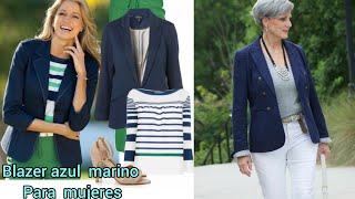 cómo combinar un BLAZER AZUL MARINO ropa casual y de moda para todas las  edades - YouTube