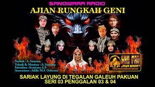 DONGENG | SANDIWARA RADIO | AJIAN RUNGKAH GENI | DONGENG SUNDA | EPISODE 1 SERI 3 PENGGALAN 03 & 04