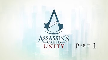 AC Unity Walkthrough Part 1 - Opening