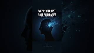 The Psychology Behind Boundary Testing #mindset #personalgrowth
