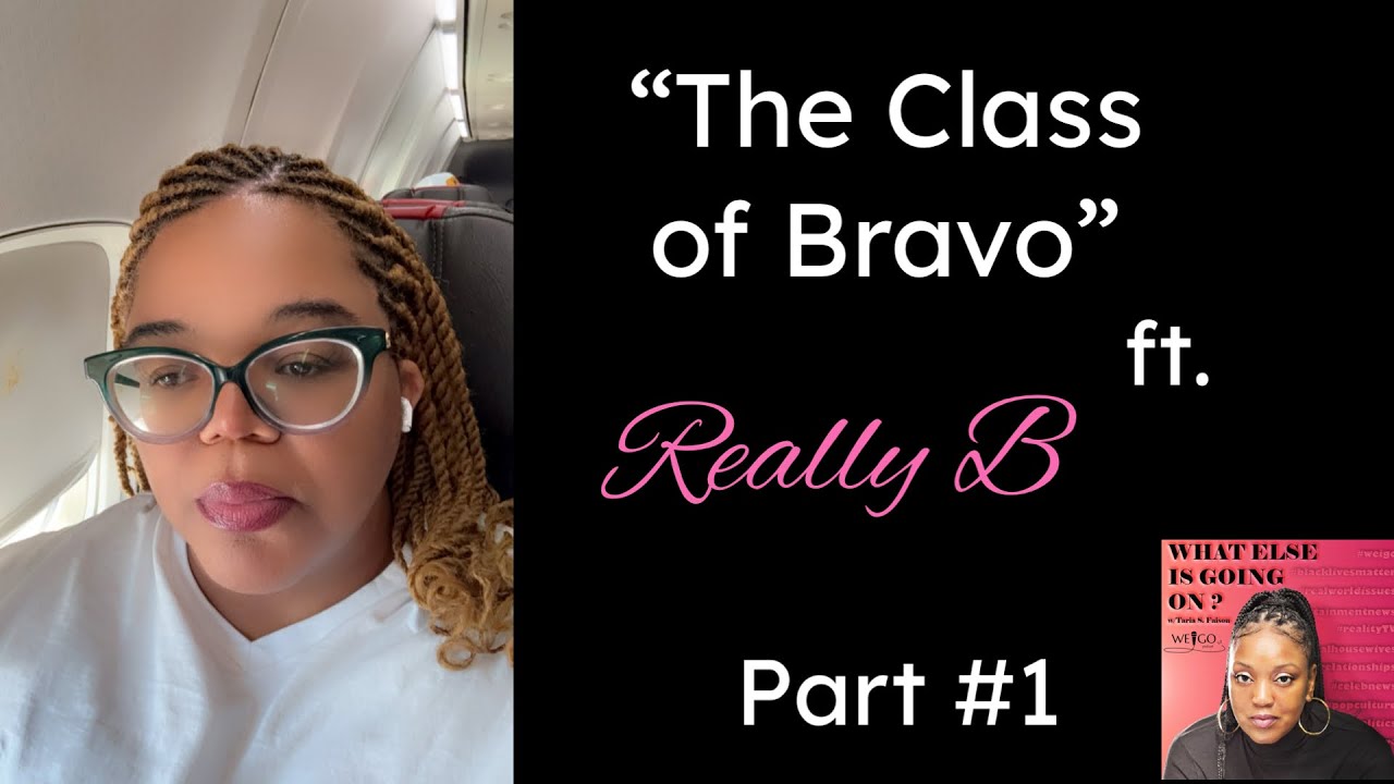 "The Class of Bravo" ft. 