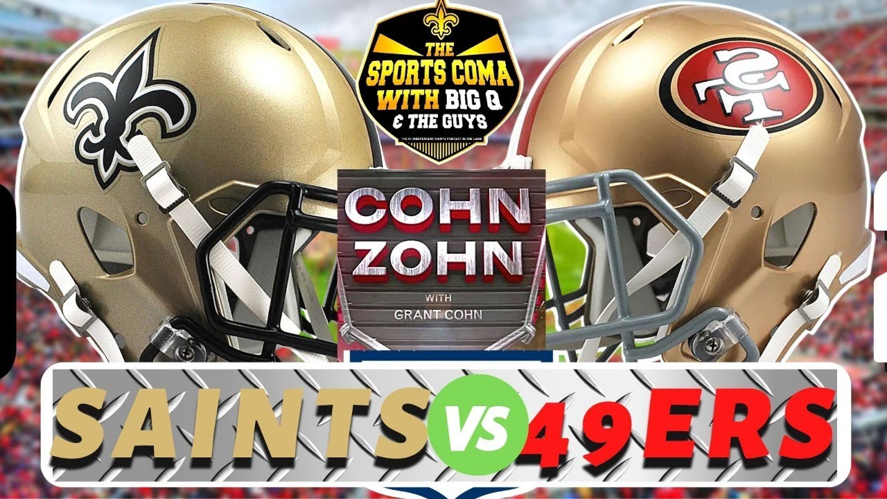 Saints VS 49ers Preview with guest The Cohn Zone YouTube