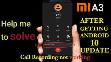 Help Me To Solve | MI A3 Call Recording Not Working After Getting ANDROID 10 Update | DG