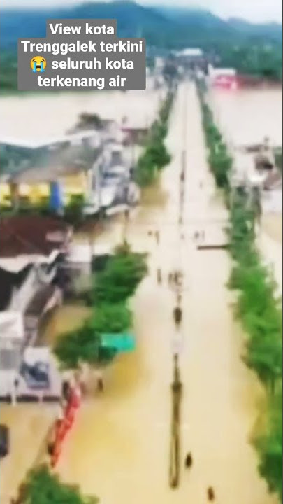 Breaking news || view kota Trenggalek menggunakan drone || seluruh kota tergenang air. #shorts