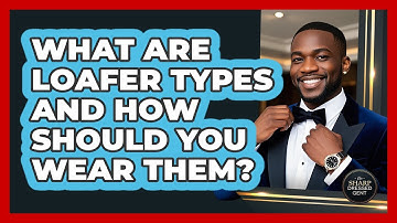 What Are **loafer Types** And How Should You **wear Them**? - The Sharp Dressed Gent
