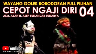 Wayang Golek Asep Sunandar Sunarya Bodorna Full Pilihan l Cepot Ngaji Diri 04