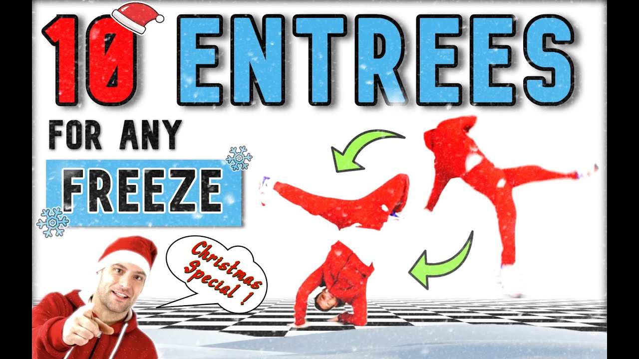 10 ENTREES TO ANY FREEZE - BY COACH SAMBO - HOW TO BREAKDANCE