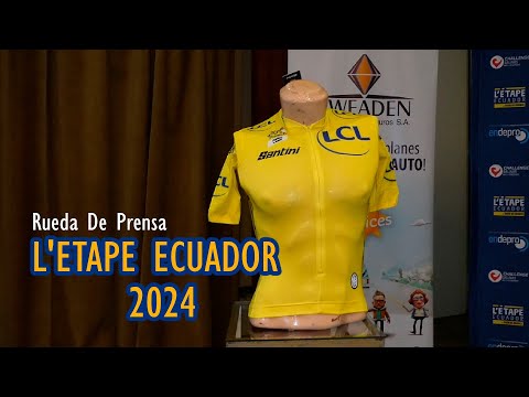RUEDA DE PRENSA | L&#039;ETAPE ECUADOR 2024 SERÁ EN SALINAS