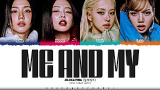 Download Lagu BLACKPINK 'Me and my' Lyrics (블랙핑크 Me and my 가사) [Color Coded Lyrics] | ShadowByYoongi MP3