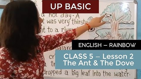 UP BASIC - Class 5, ENGLISH, Lesson 2 // THE ANT AND THE DOVE - full explanation in Hindi & English