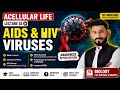 Acellular life Lecture 02 BS Nursing DNSK STS preparation | AIDs and HIV Viruses