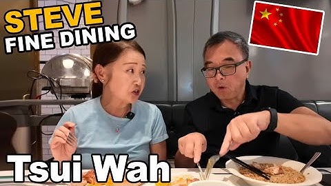 Steve Fine Dining at Tsui Wah Restaurant Guangzhou China