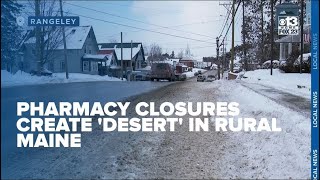Pharmacy closures create growing 'desert' in rural Maine