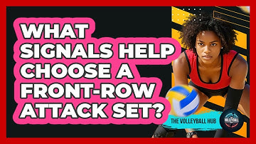 What Signals Help Choose A Front-Row Attack Set?