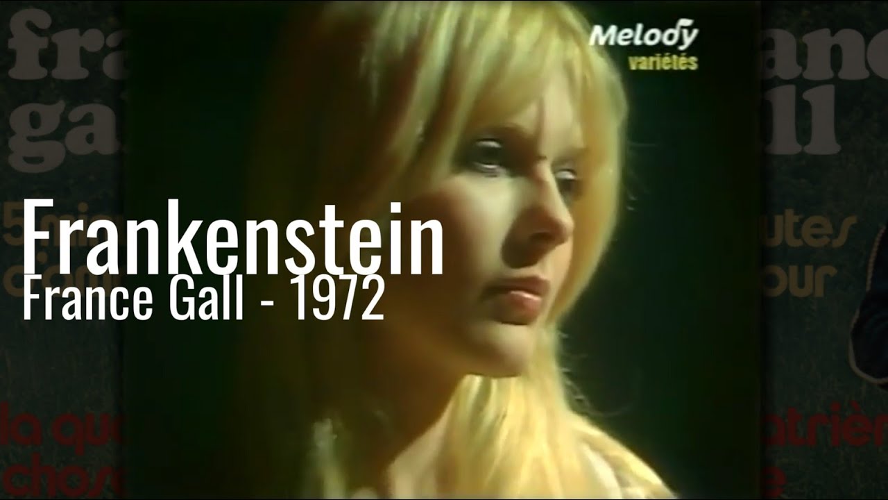【和訳】France Gall Frankenstein(1972) フランスギャル フランケンシュタイン1 YouTube
