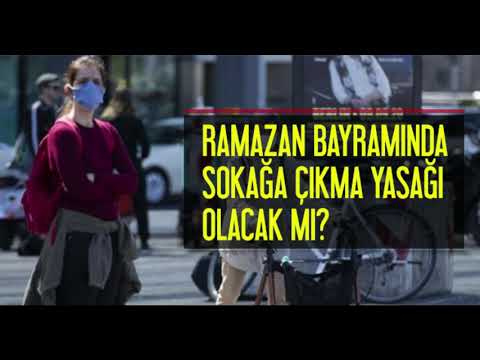 Bayramda Sokağa Çıkma Yasağı Olur Mu?