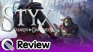 Styx Shards Of Darkness Review