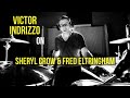 Victor Indrizzo talks Sheryl Crow and Fred Eltringham