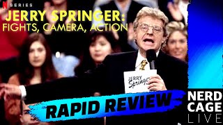 Jerry Springer: Fights, Camera, Action #NerdCageLIVE #RapidReview #Netflix