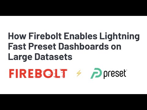 Preset Live Demo: How Firebolt Enables Lightning Fast Preset Dashboards ...